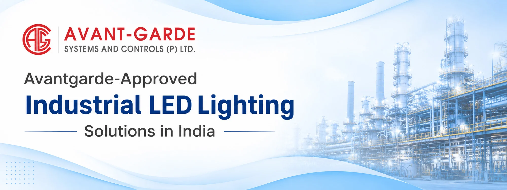 Avant-Garde-approved Industrial LED Lighting Solutions in India